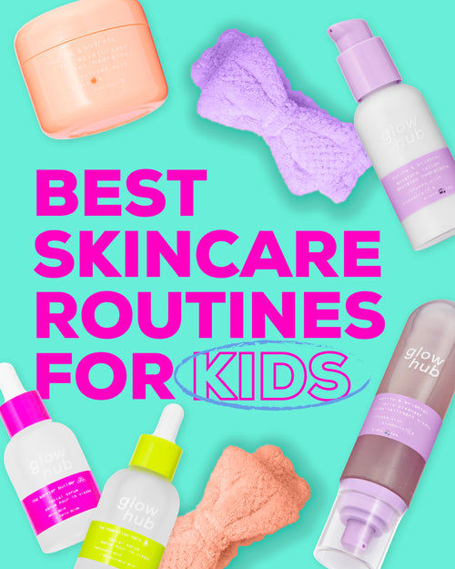 Best skincare routine for kids