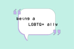 How can I be a better ally to the LGBTQ+ community?